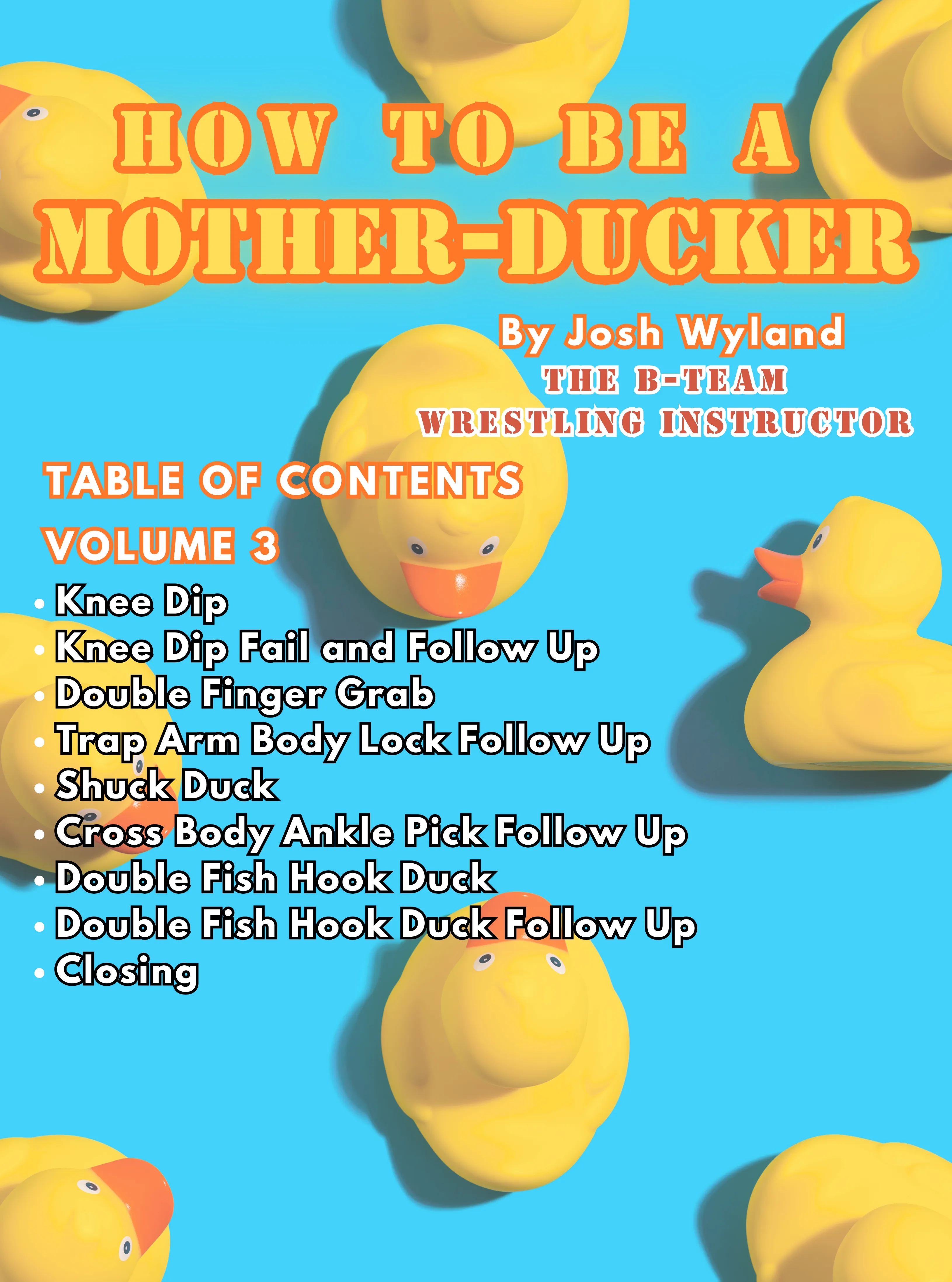 How To Be A Mother-Ducker by Josh Wyland