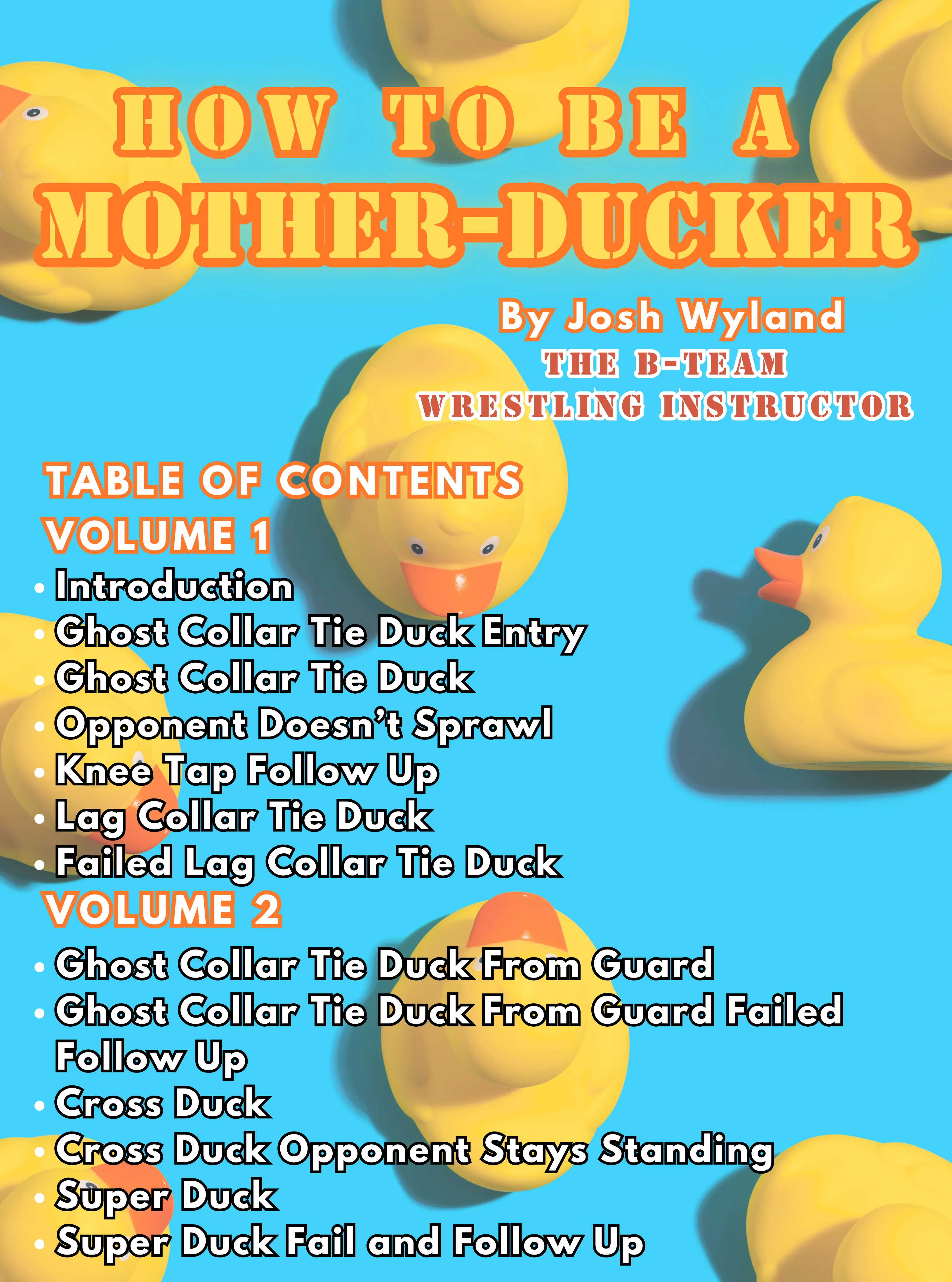 How To Be A Mother-Ducker by Josh Wyland